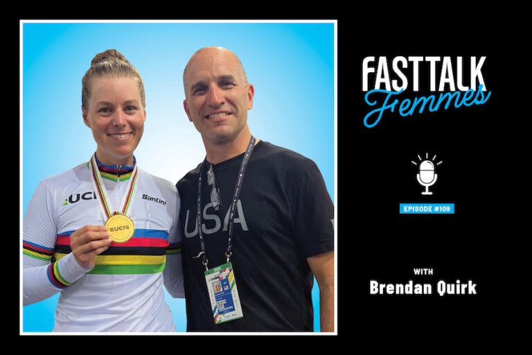 Fast Talk Femmes Podcast: USA Cycling’s Brendan Quirk on Elevating Women’s Cycling